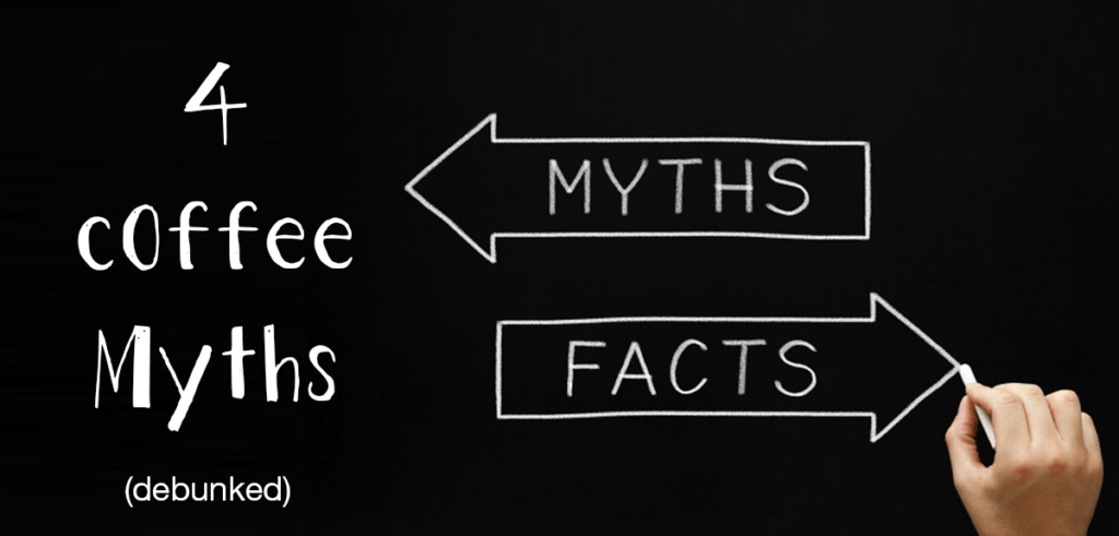 Coffee Myths Busted