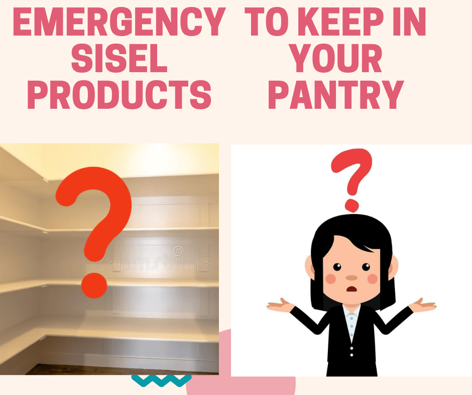 Emergency Sisel Products to keep in your pantry. 