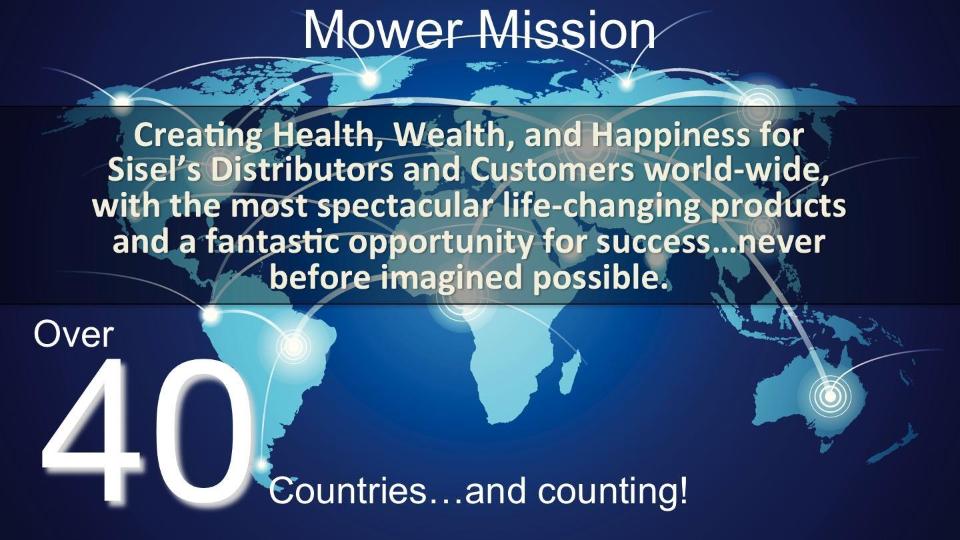 About the Mower Mission. Sisel is open in over 40 countries and counting