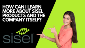 How can I learn more about Sisel Products and the company